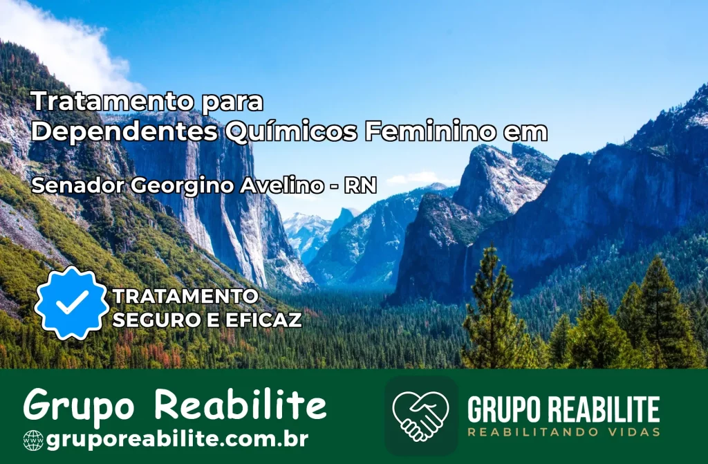 Tratamento para Dependentes Químicos Feminino em Senador Georgino Avelino – RN