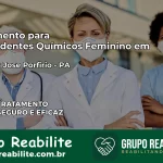 Tratamento para Dependentes Químicos Feminino em Senador José Porfírio – PA