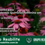 Tratamento para Dependentes Químicos Feminino em Senador La Rocque – MA