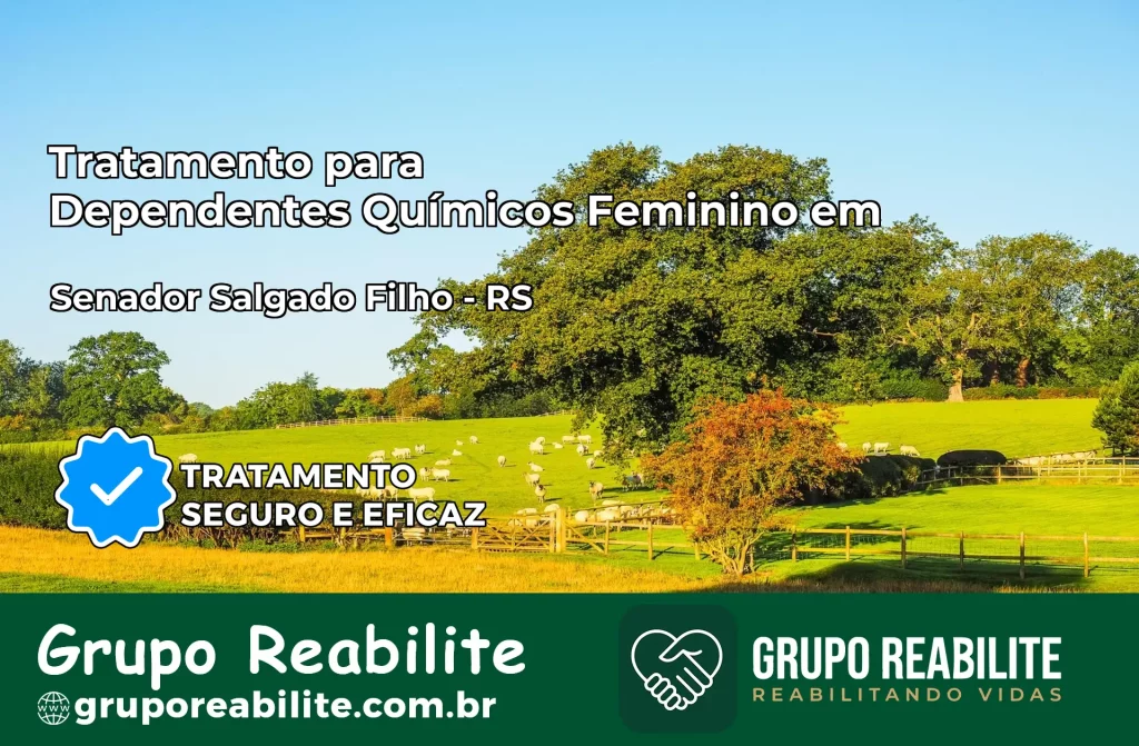 Tratamento para Dependentes Químicos Feminino em Senador Salgado Filho – RS