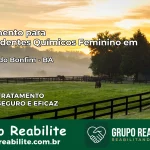 Tratamento para Dependentes Químicos Feminino em Senhor do Bonfim – BA