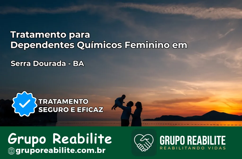Tratamento para Dependentes Químicos Feminino em Serra Dourada – BA
