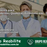 Tratamento para Dependentes Químicos Feminino em Serra Negra – SP