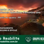 Tratamento para Dependentes Químicos Feminino em Sapopema – PR