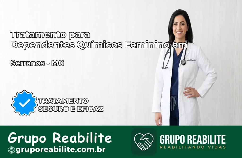 Tratamento para Dependentes Químicos Feminino em Serranos – MG