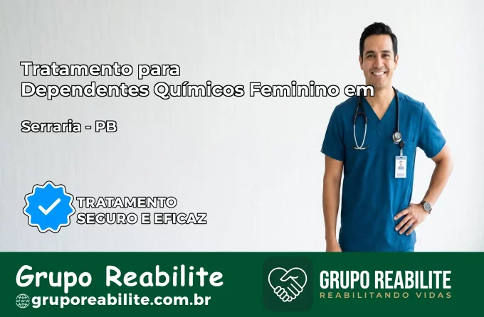 Tratamento para Dependentes Químicos Feminino em Serraria – PB