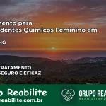 Tratamento para Dependentes Químicos Feminino em Serro – MG
