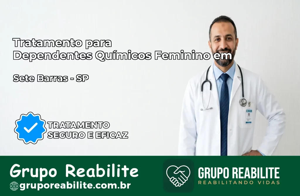 Tratamento para Dependentes Químicos Feminino em Sete Barras – SP