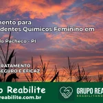 Tratamento para Dependentes Químicos Feminino em Sigefredo Pacheco – PI