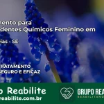 Tratamento para Dependentes Químicos Feminino em Simão Dias – SE
