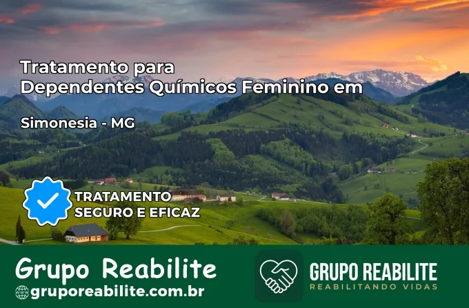 Tratamento para Dependentes Químicos Feminino em Simonésia – MG