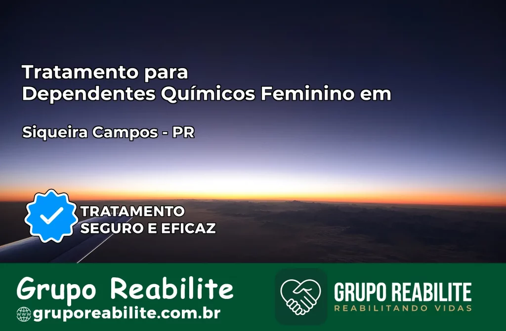 Tratamento para Dependentes Químicos Feminino em Sengés – PR