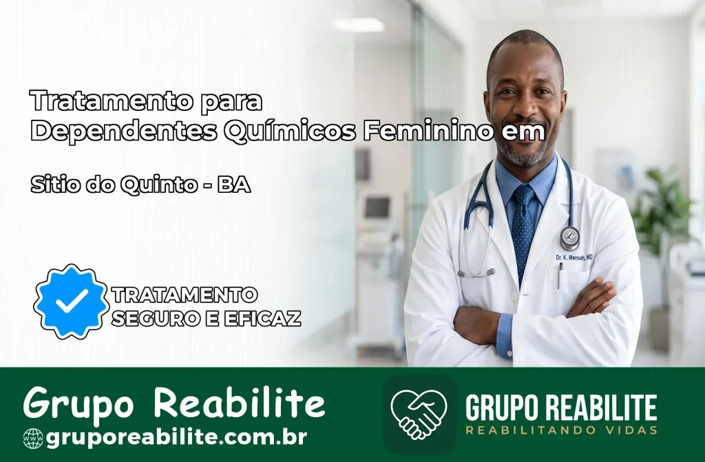 Tratamento para Dependentes Químicos Feminino em Sítio do Quinto – BA