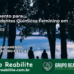 Tratamento para Dependentes Químicos Feminino em Sobral – CE