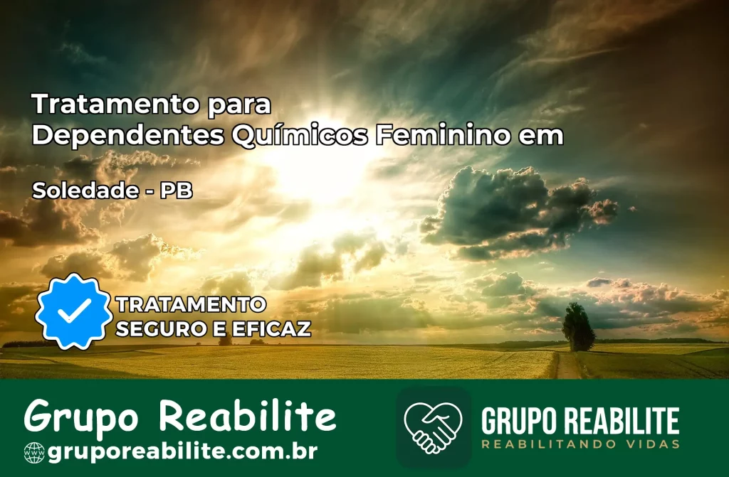 Tratamento para Dependentes Químicos Feminino em Soledade – PB