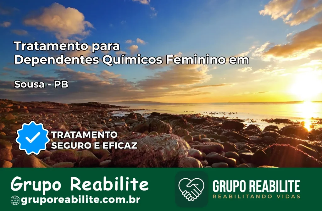 Tratamento para Dependentes Químicos Feminino em Sousa – PB