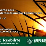 Tratamento para Dependentes Químicos Feminino em Sul Brasil – SC