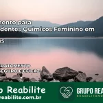 Tratamento para Dependentes Químicos Feminino em Tabaí – RS