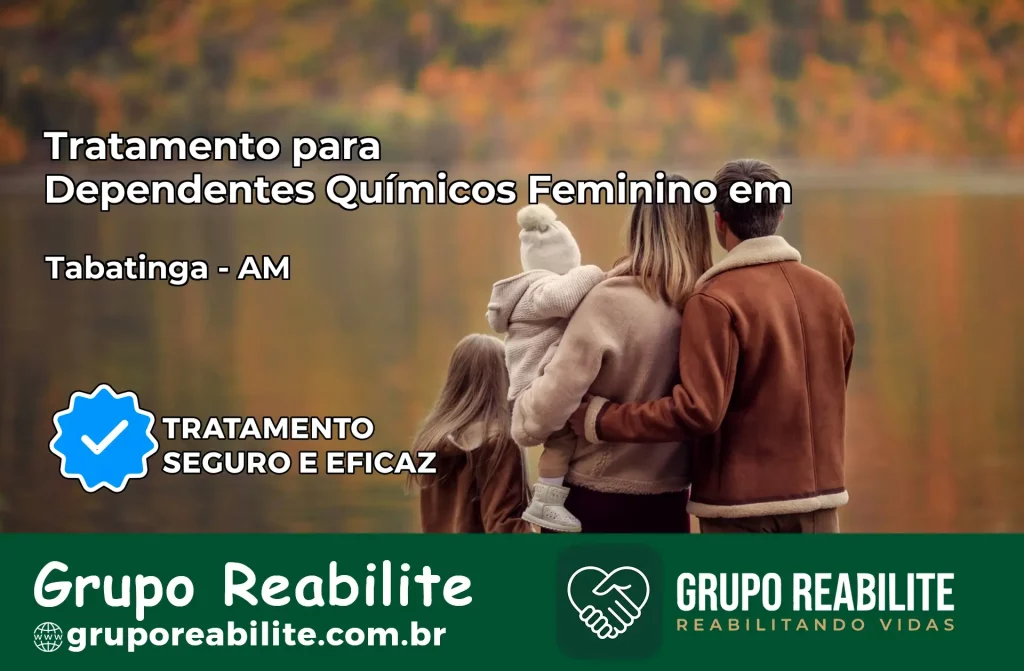 Tratamento para Dependentes Químicos Feminino em Tabatinga – AM