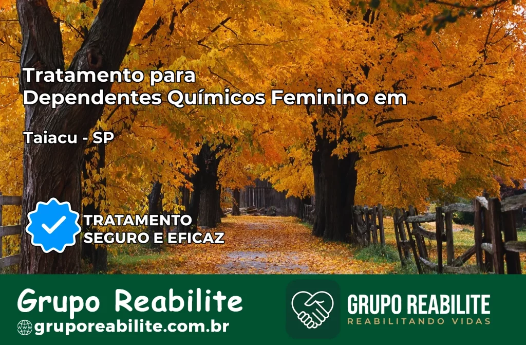 Tratamento para Dependentes Químicos Feminino em Taiaçu – SP