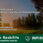 Tratamento para Dependentes Químicos Feminino em Taipu – RN