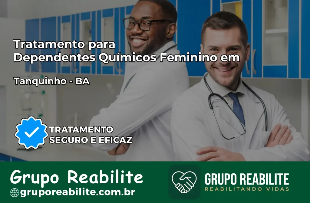 Tratamento para Dependentes Químicos Feminino em Tanquinho – BA