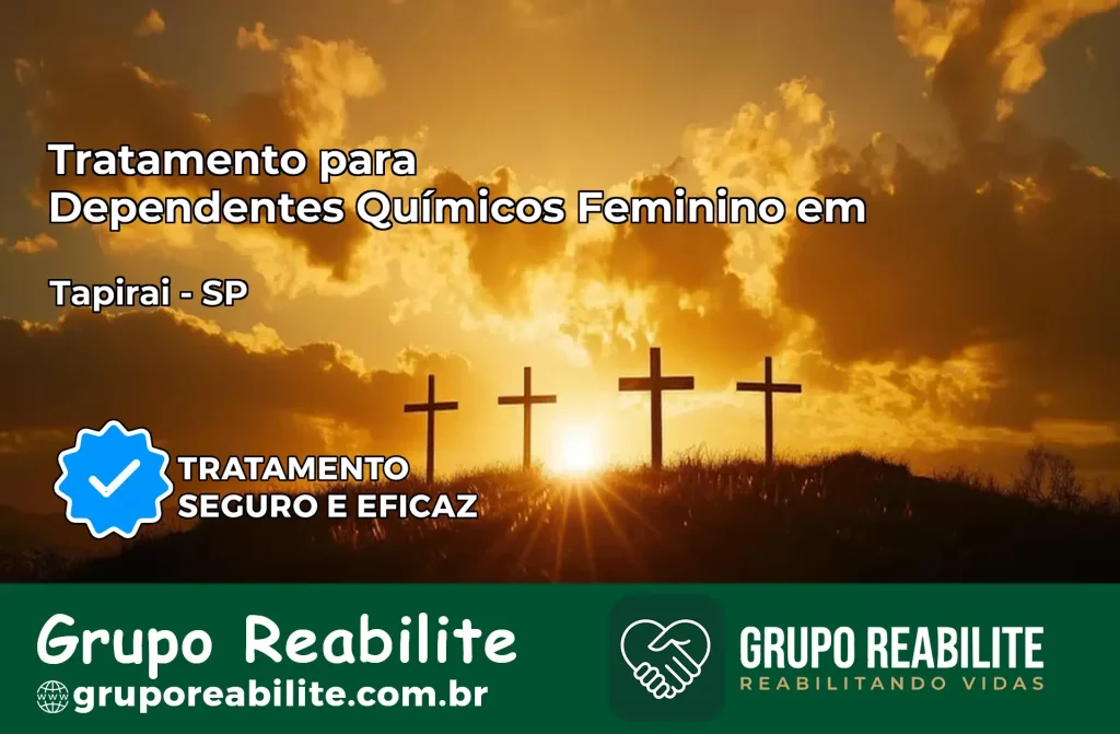 Tratamento para Dependentes Químicos Feminino em Tapiraí – SP