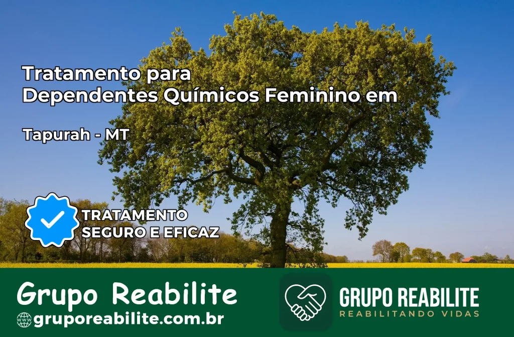 Tratamento para Dependentes Químicos Feminino em Tapurah – MT
