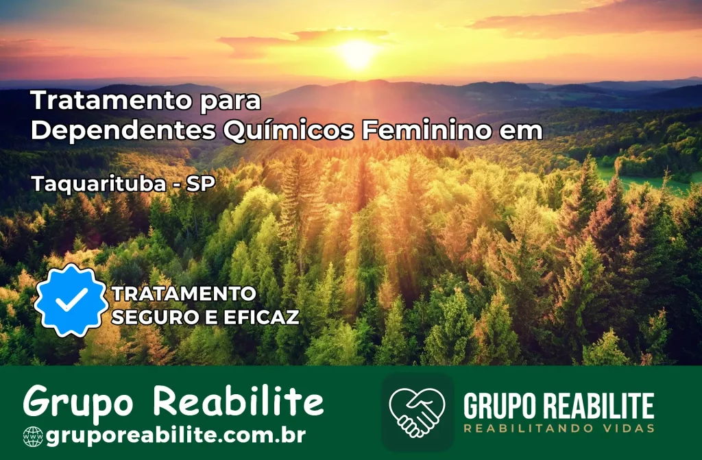 Tratamento para Dependentes Químicos Feminino em Taquarituba – SP