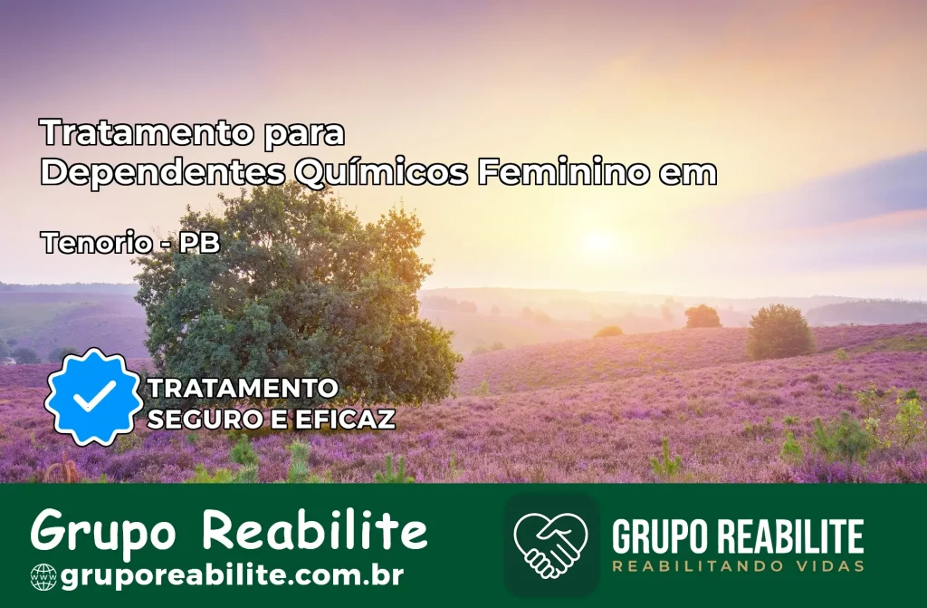 Tratamento para Dependentes Químicos Feminino em Tenório – PB