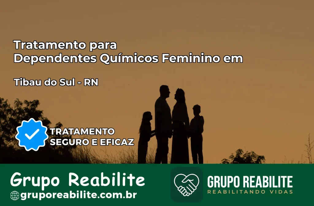 Tratamento para Dependentes Químicos Feminino em Tibau do Sul – RN