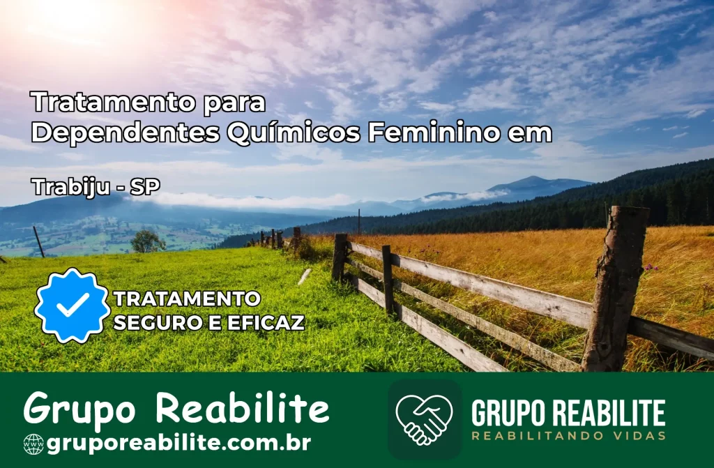 Tratamento para Dependentes Químicos Feminino em Trabiju – SP