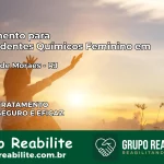 Tratamento para Dependentes Químicos Feminino em Trajano de Moraes – RJ
