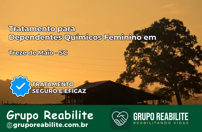 Tratamento para Dependentes Químicos Feminino em Treze de Maio – SC