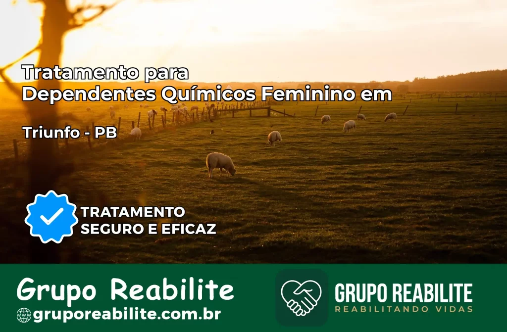 Tratamento para Dependentes Químicos Feminino em Triunfo – PB