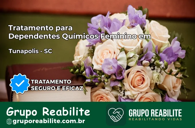Tratamento para Dependentes Químicos Feminino em Tunápolis – SC
