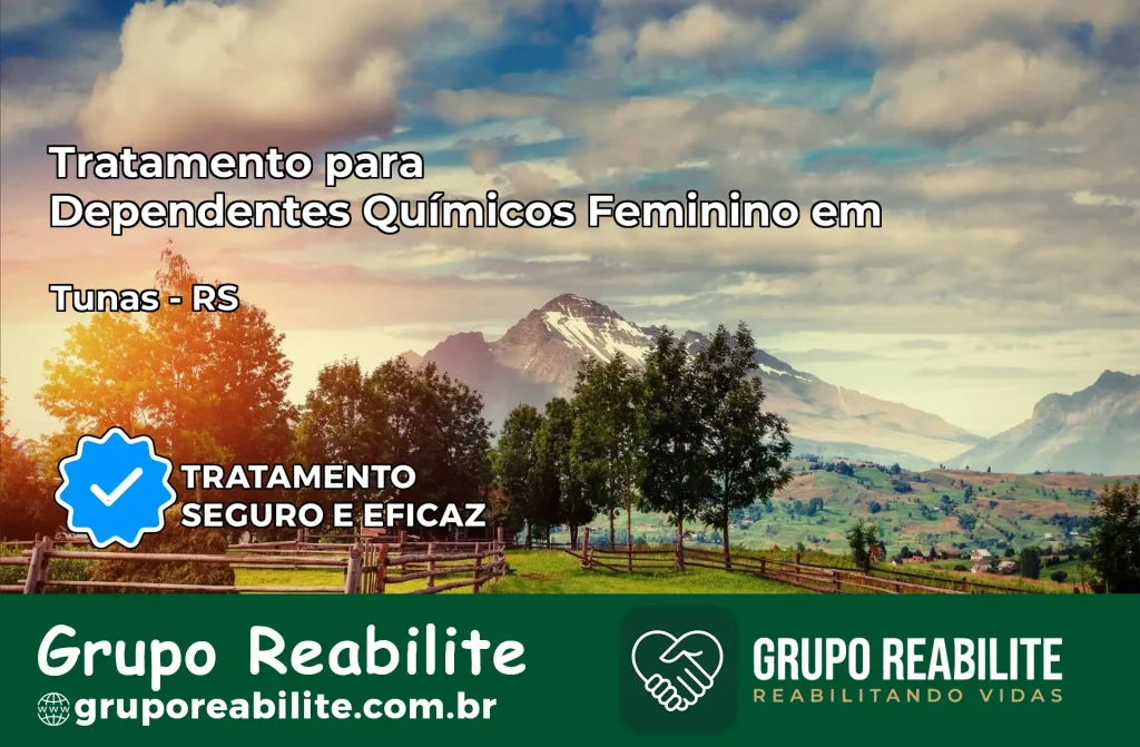 Tratamento para Dependentes Químicos Feminino em Tunas – RS