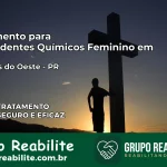 Tratamento para Dependentes Químicos Feminino em Toledo – PR