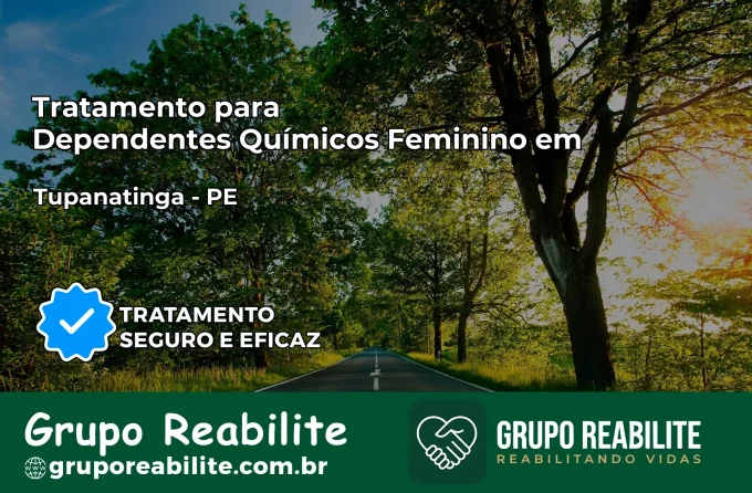 Tratamento para Dependentes Químicos Feminino em Tupanatinga – PE