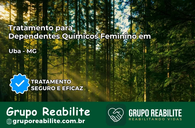 Tratamento para Dependentes Químicos Feminino em Ubá – MG