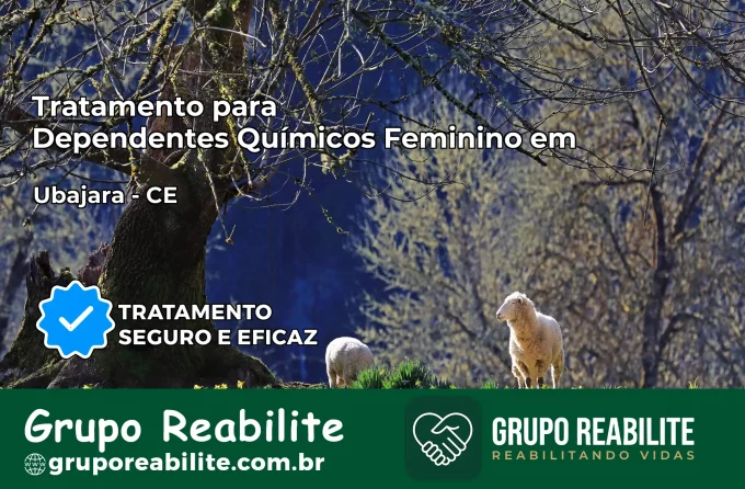 Tratamento para Dependentes Químicos Feminino em Ubajara – CE