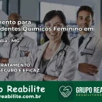 Tratamento para Dependentes Químicos Feminino em Uberlândia – MG