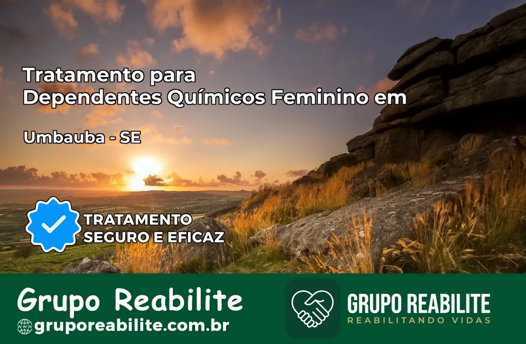 Tratamento para Dependentes Químicos Feminino em Umbaúba – SE