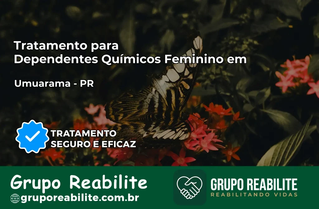 Tratamento para Dependentes Químicos Feminino em Tuneiras do Oeste – PR