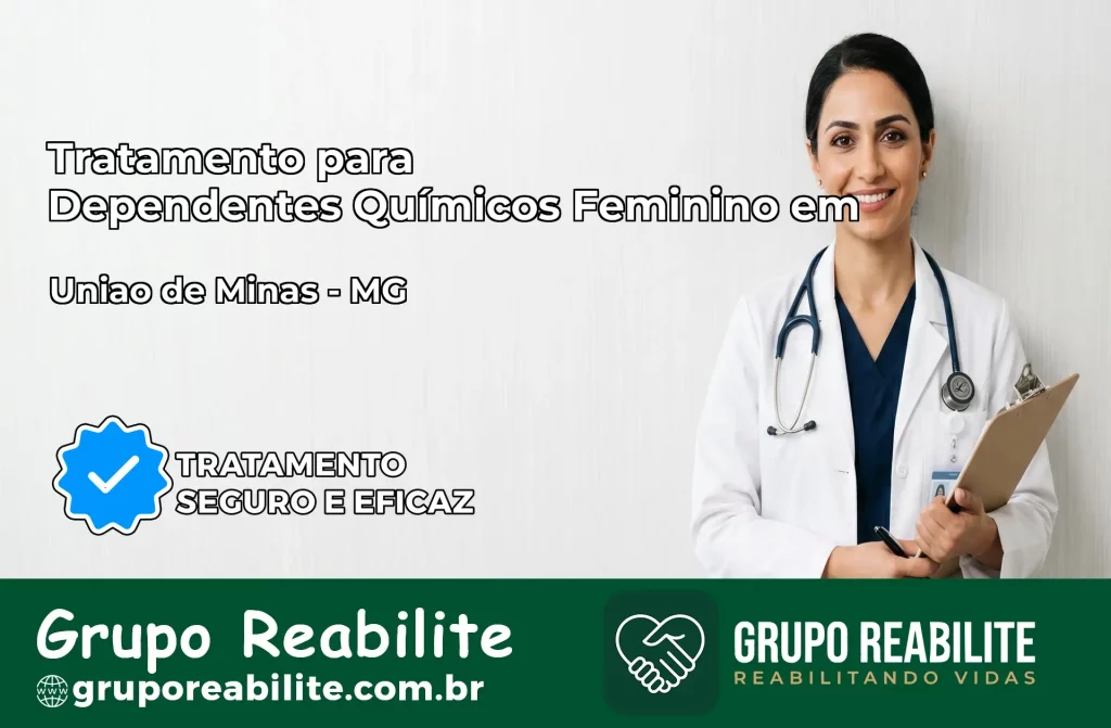 Tratamento para Dependentes Químicos Feminino em União de Minas – MG