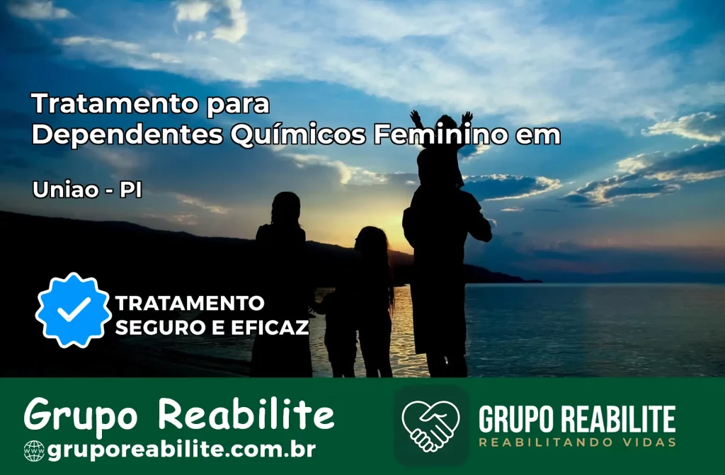Tratamento para Dependentes Químicos Feminino em União – PI