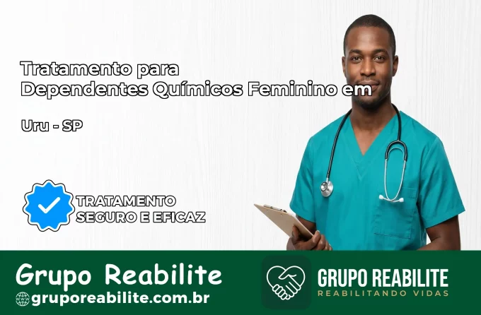 Tratamento para Dependentes Químicos Feminino em Uru – SP