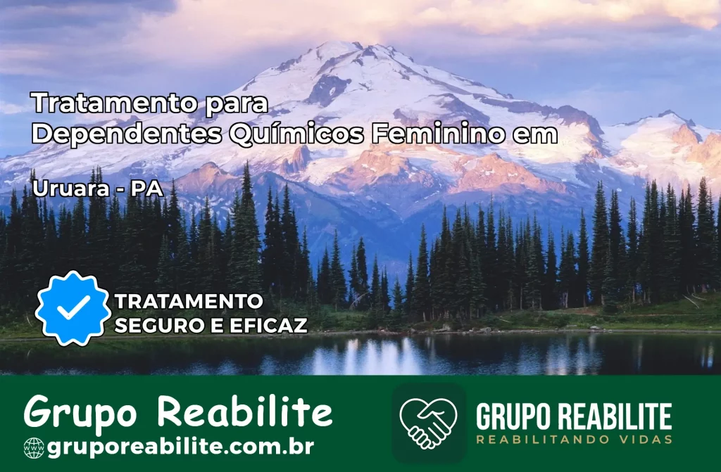 Tratamento para Dependentes Químicos Feminino em Uruará – PA