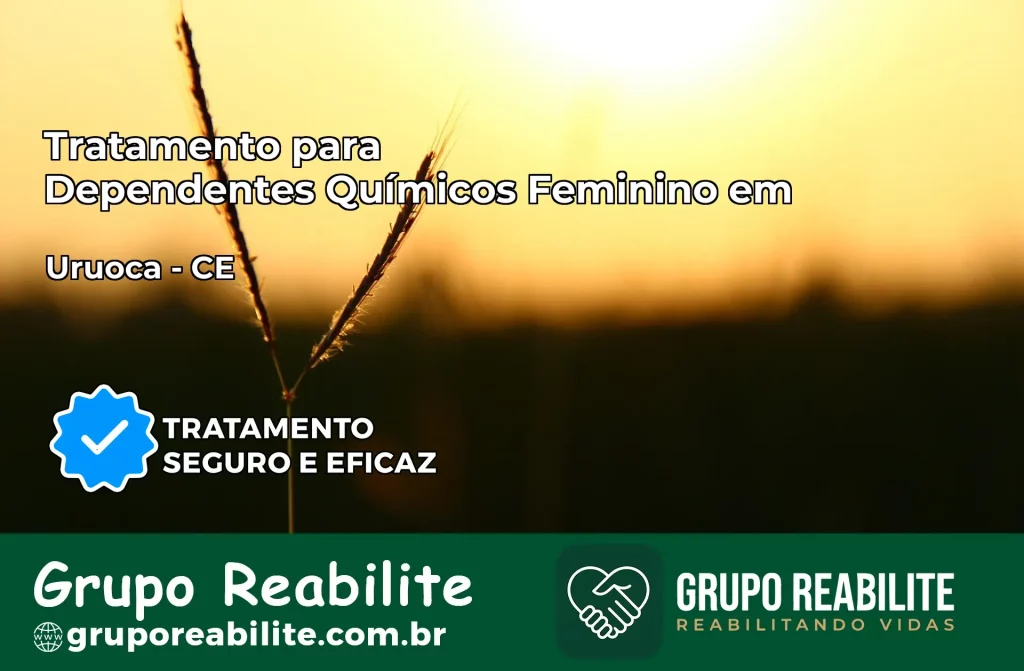 Tratamento para Dependentes Químicos Feminino em Uruoca – CE