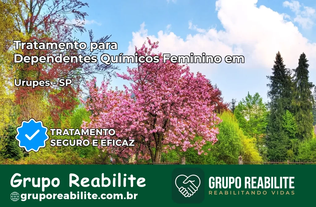 Tratamento para Dependentes Químicos Feminino em Urupês – SP